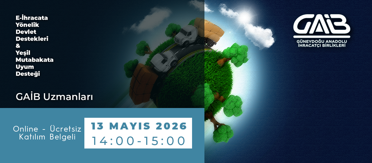 E-İhracata Yönelik Devlet Destekleri & Yeşil Mutabakata Uyum Desteği