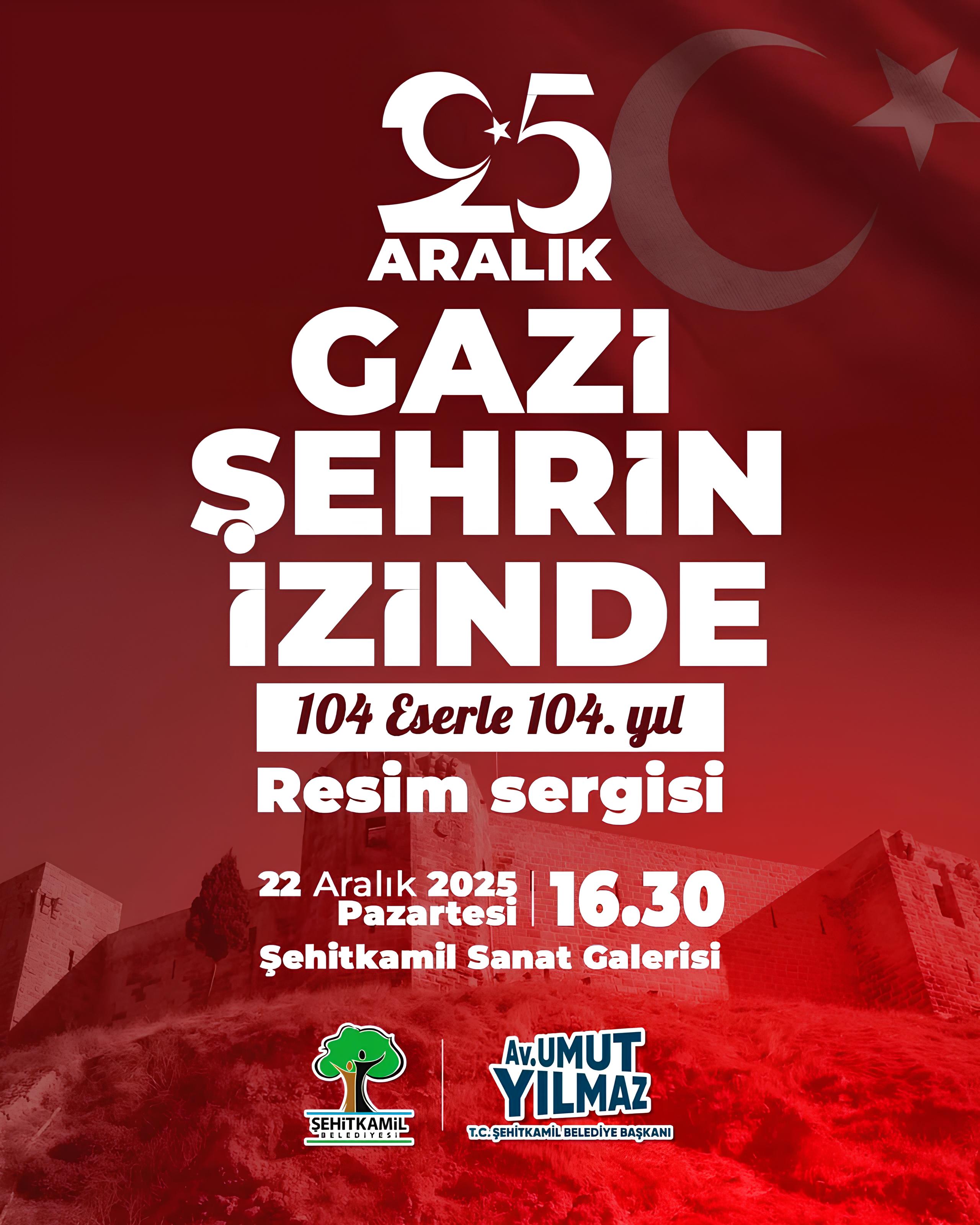 🖌️ “Gazi Şehrin İzinde – 104 Eserle 104. Yıl” Resim Sergisi
