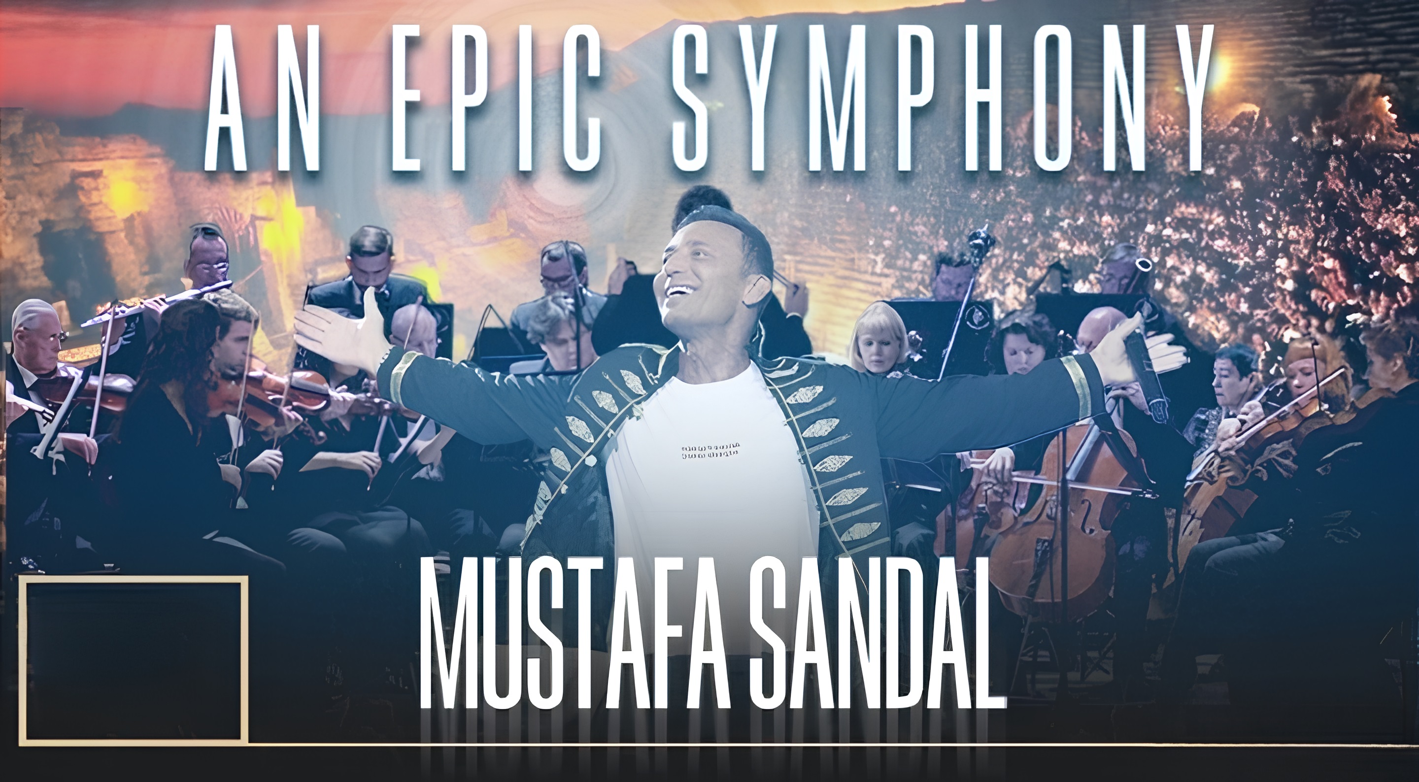 An Epic Symphony & Mustafa Sandal Konseri
