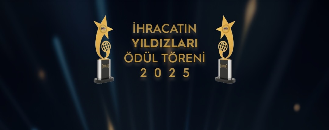 İhracatın Yıldızları Ödülleriyle Buluşuyor