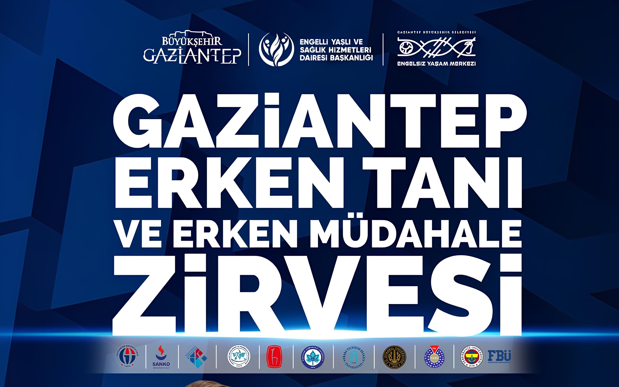 Erken Tanı ve Erken Müdahale Zirvesi