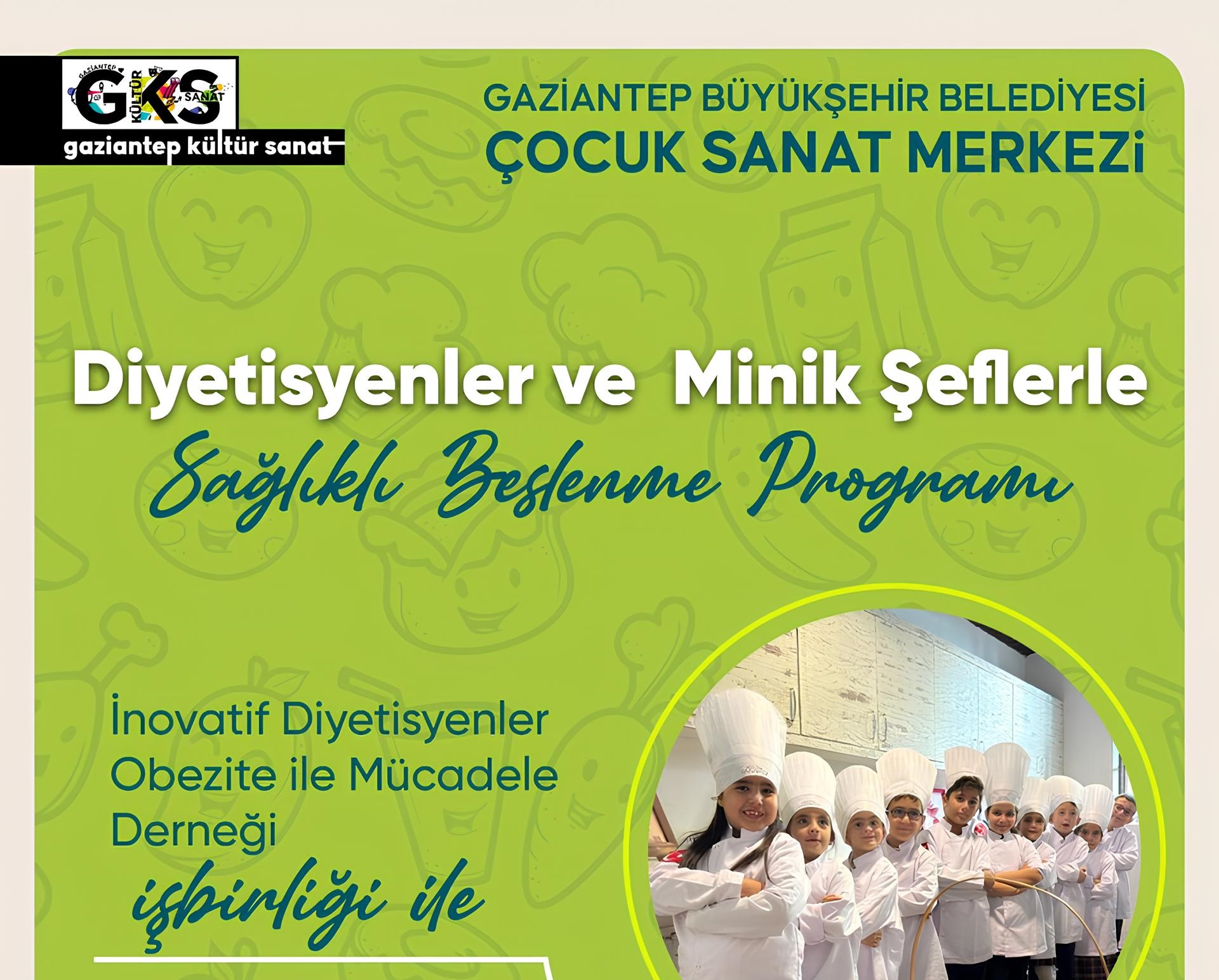 Çocuk Sanat Merkezi "Diyetisyenler Ve Minik Şeflerle Sağlıklı Beslenme "