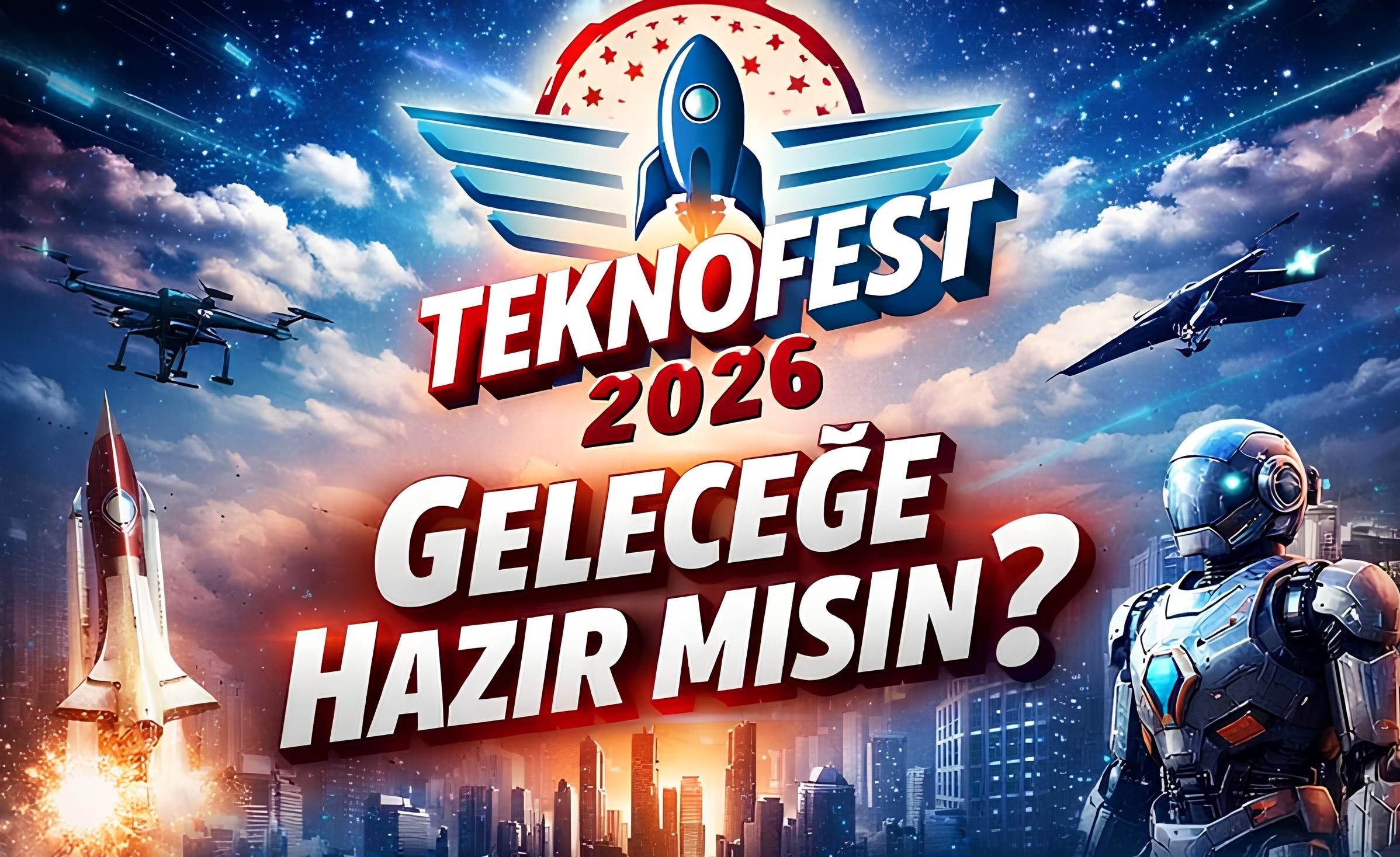 TEKNOFEST’in 2026 yılı yarışma çağrıları