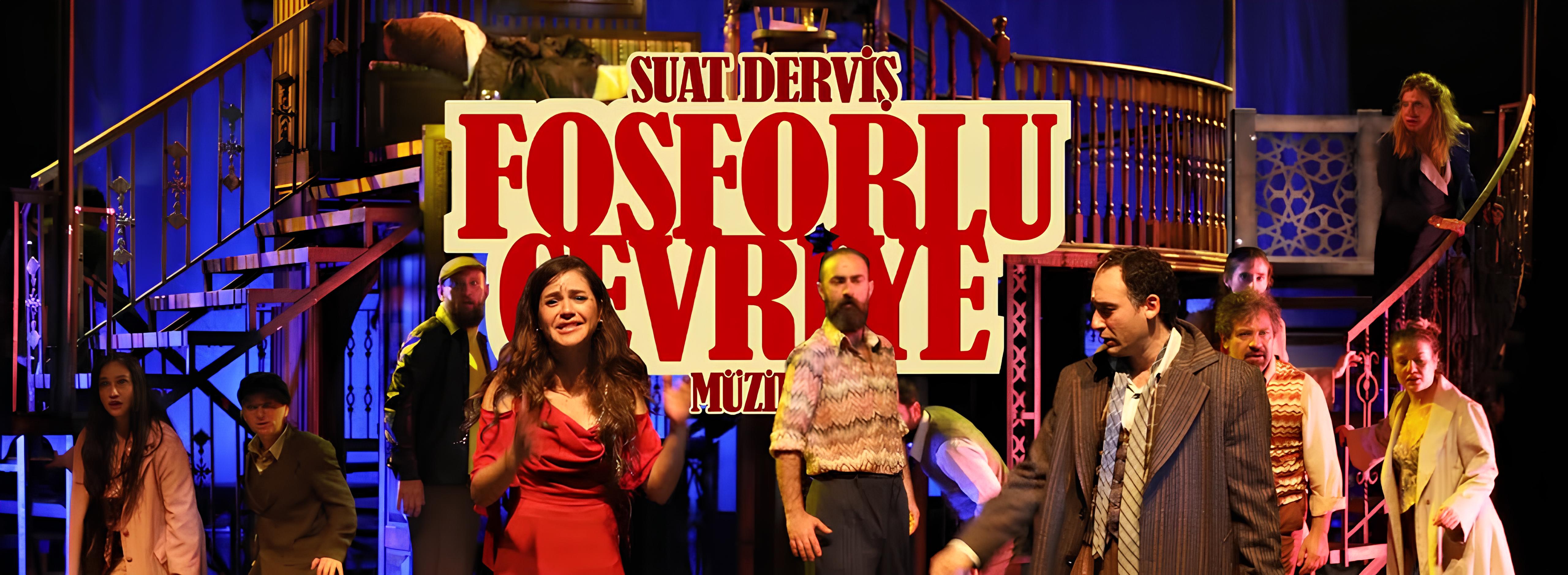Fosforlu Cevriye Müzikali Tiyatro Oyunu