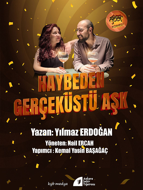 Haybeden Gerçeküstü Aşk Tiyatro Oyunu