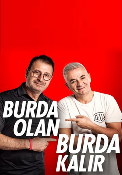 Burda Olan Burda Kalır