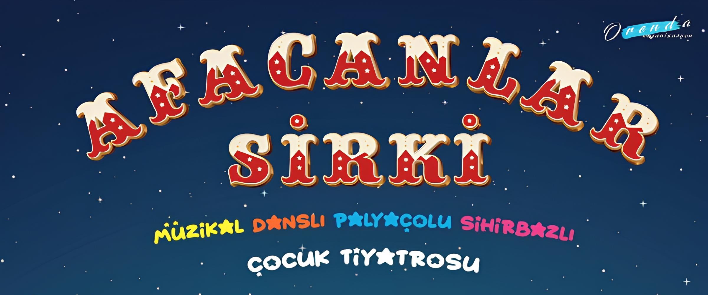 Afacanlar Sirki Çocuk Tiyatrosu