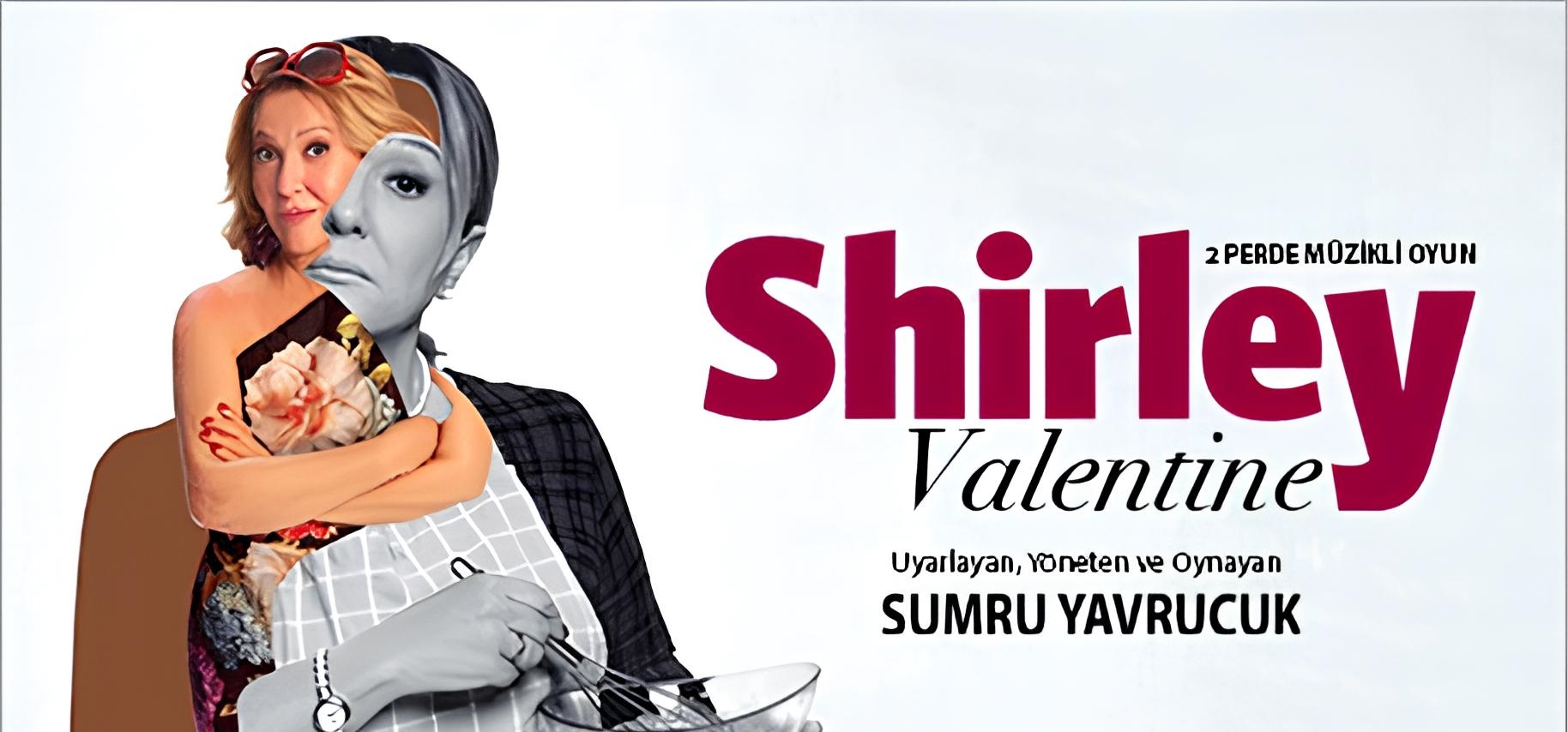 Shirley Valentine Tiyatro Oyunu